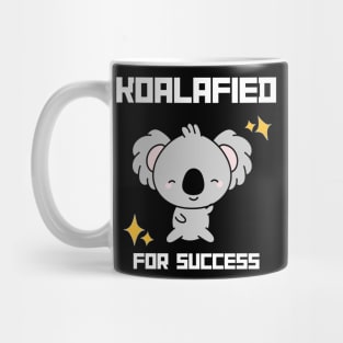 Kawaii Koala: Koala-fied for success Mug